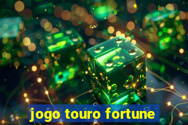 jogo touro fortune